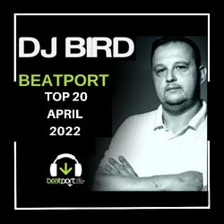 DJ BIRD TOP 20 CHART APRIL 2022