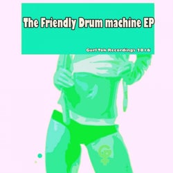 The Friendly Drum Machine EP