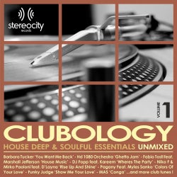 Clubology, Vol. 1 (House, Deep & Soulful Unmixed)