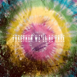 Together We'll Be Free