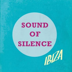 Sound of Silence - Ibiza, Vol. 1 (Finest White Isle Chill out from Ibiza's Laid Back Side)