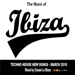 THE MUSIC OF IBIZA - Techno - March 2020
