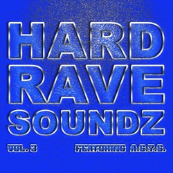 Hard Rave Soundz, Vol. 3 (Feat. A*S*Y*S)