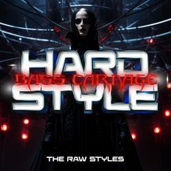 Hardstyle Bass Carnage - The Raw Styles