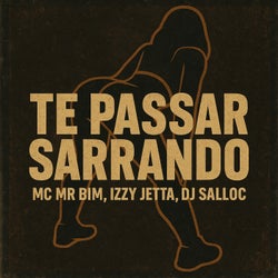 Te Passar Sarrando