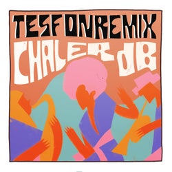 Chale (Tesfon Remix)