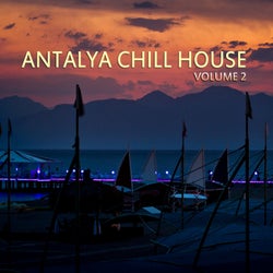 Antalya Chill House, Vol. 2 (Best Selection of Lounge & Chill House Tracks)