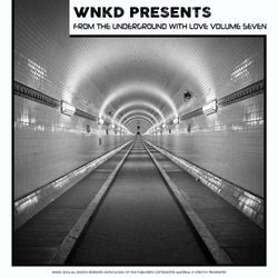 WNKD Presents: From The Underground With Love, Volume Seven