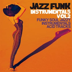 Jazz Funk Instrumentals Vol. 2 - Funky Soul Jazzy Instrumental Acid Tracks
