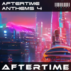 Aftertime Anthems 4