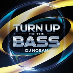 Turn up to the Bass