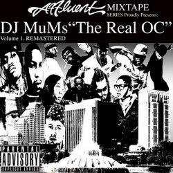 Affluent Mixtape Series: DJ Mumz Presents the Real O.C Remastered