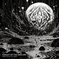 Pursuit Of The Obscure