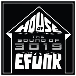 House of EFUNK Sound of 3019
