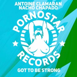 Antoine Clamaran, Nacho Chapato - Got To Be Strong