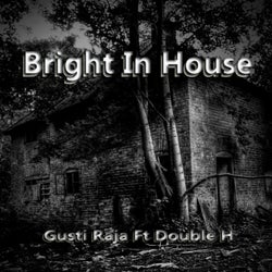 Bright in House (feat. Double H)