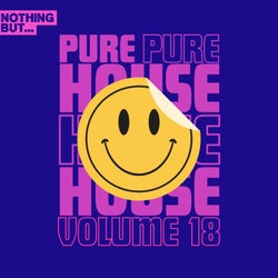 Nothing But... Pure House Music, Vol. 18