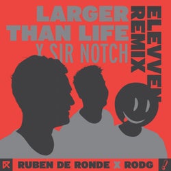 Larger Than Life - Elevven Mix