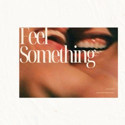 Feel Something