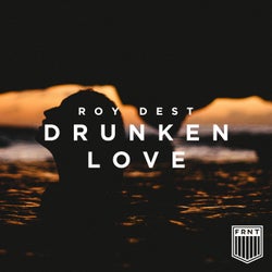 Drunken Love