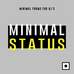 Minimal Status (Minimal Forms For DJ's)