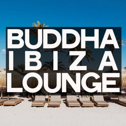 Buddha Ibiza Lounge (Electronic Lounge Selection Music 2020)