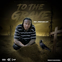 To The Grave (feat. Streetcode Cape)