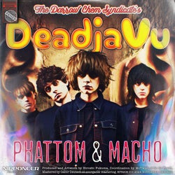 Deadja Vu - Phattom & Macho Remix