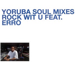 Yoruba Soul Mixes - Rock Wit U