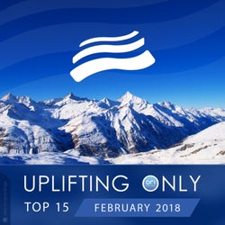 Uplifting Only Top 15: February 2018