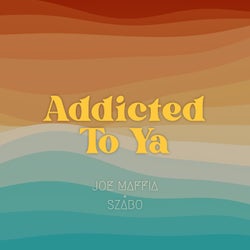 Addicted To Ya