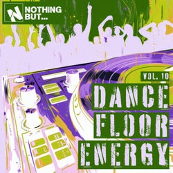 Nothing But... Dancefloor Energy, Vol. 10