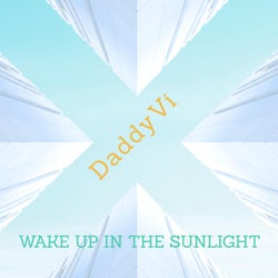 Wake up in the sunlight