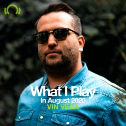 VIN VEGA What I Play In August 2020