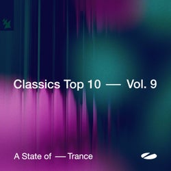 A State of Trance - Classics Top 10, Vol. 9 - Extended Versions