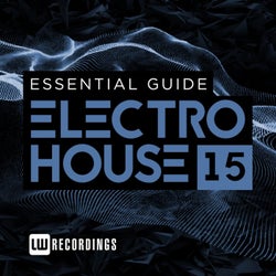 Essential Guide: Electro House, Vol. 15