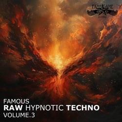 Famous Raw Hypnotic Techno, Vol. 3