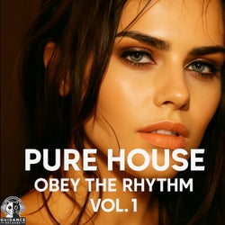 Pure House ? Obey the Rhythm Vol.1