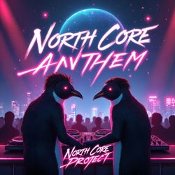 North Core Anthem