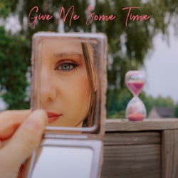 Give Me Some Time