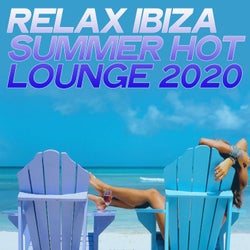 Relax Ibiza Summer Hot Lounge 2020