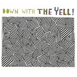 Down With The Yell!