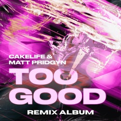 Too Good (Remix Album)
