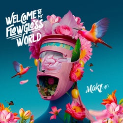 Welcome To My Flowgloss World