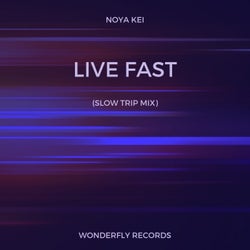 Live fast (Slow Trip Mix)