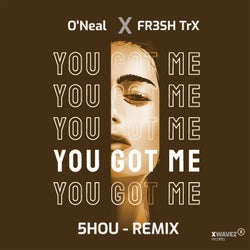 You Got Me - 5HOU Remix