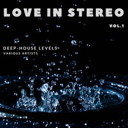 Love in Stereo (Deep-House Levels), Vol. 1