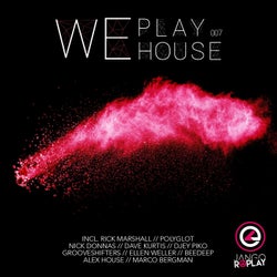 We Play House #007