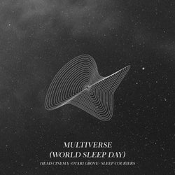 Multiverse (World Sleep Day)