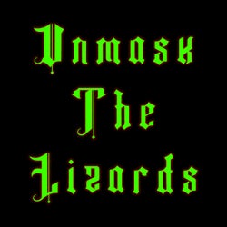 Unmask The Lizards